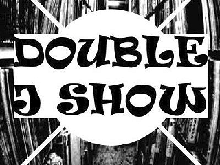 ...die DoubleJShow?